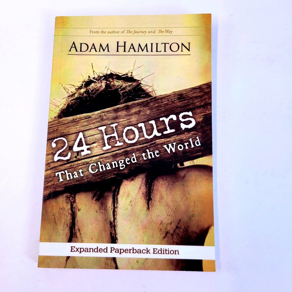 Adam Hamilton 24 Hours That Changed the World Expanded Paperback Book Religion